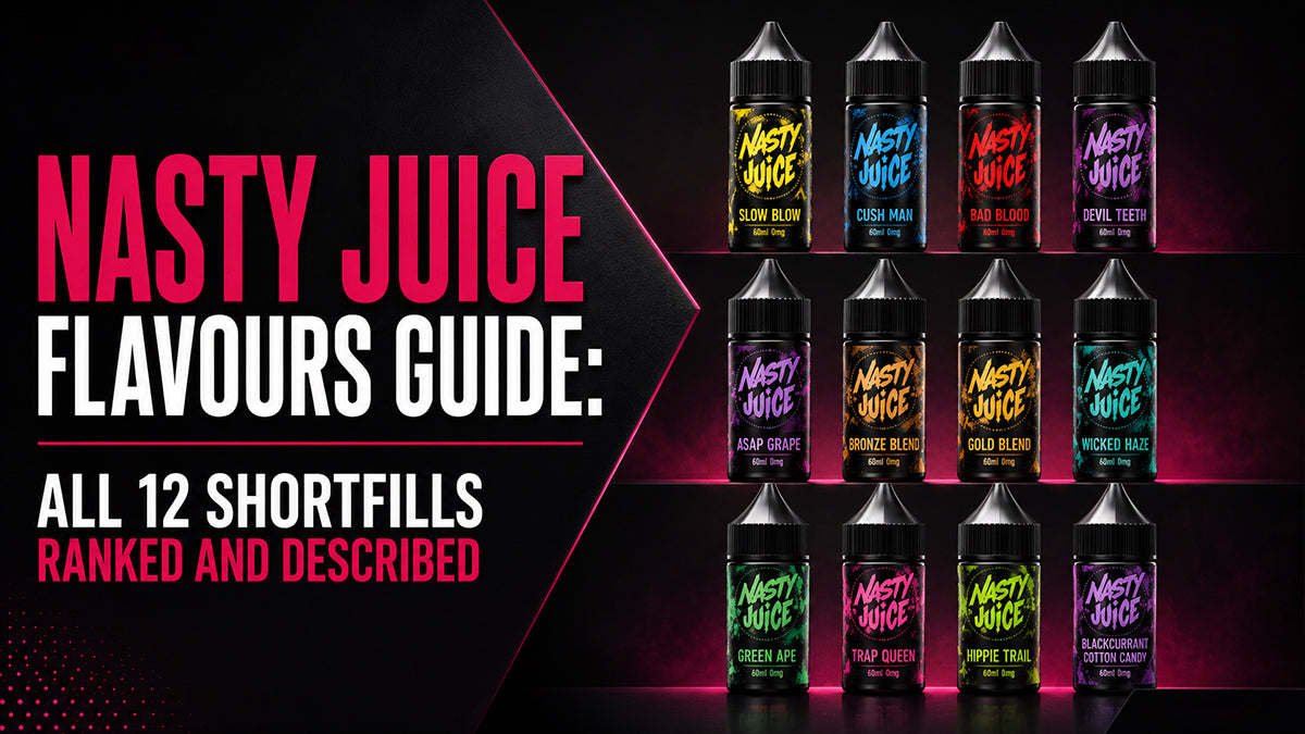 Nasty Juice Flavours Guide: All 12 Shortfills Ranked and Described