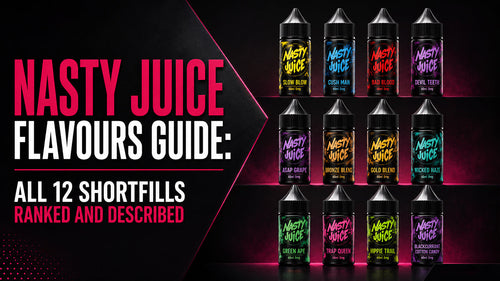 Nasty Juice Flavours Guide: All 12 Shortfills Ranked and Described