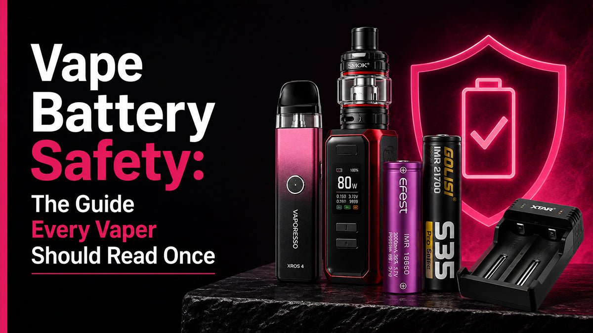 Vape Battery Safety: The Guide Every Vaper Should Read Once