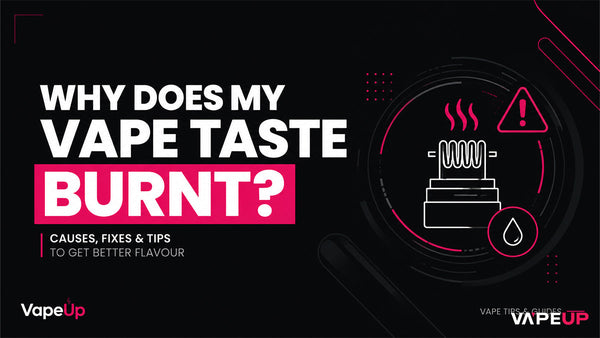 Why Does My Vape Taste Burnt? Causes and Fixes